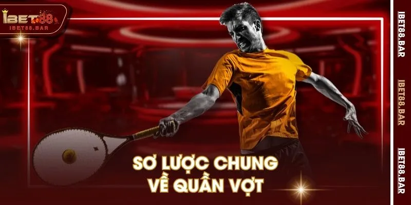 Sơ lược chung về quần vợt