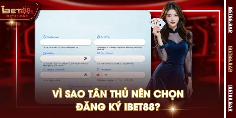 Vì sao tân thủ nên chọn đăng ký IBET88?